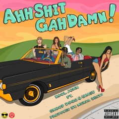 Kool John "Ahh Shit Gah Damn!" FT. Snoop Dogg & IAMSU! Prod. by Murda Beatz