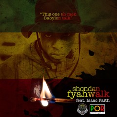 Shon Dan - Fyah Walk (feat. Isaac Faith)