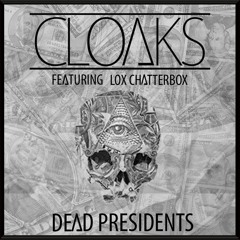 Dead Presidents (feat. Lox Chatterbox)