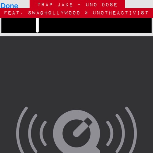 Trap Jake - Uno Dose ( Feat. Swaghollywood X Unotheactivist )