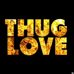 Thug love