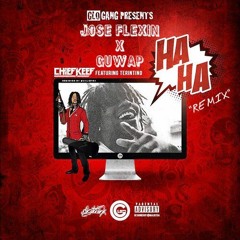 Chief Keef - Haha (official remix)ft. Jose Flexin & Guwap