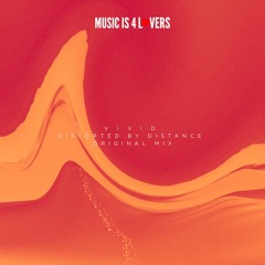 V i v i d - Distorted By Distance (Original Mix) [MI4L.com] -- FREE DOWNLOAD