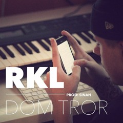 RKL - DOM TROR (PROD. SINAN)