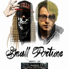 "Small Fortune" Feat. Zach Da Rippa(MC SOFTSERVE)