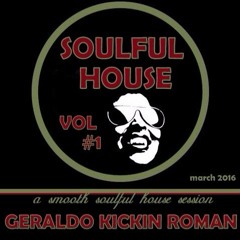 Geraldo.Kickin.Roman - Soulful House Vol. #1