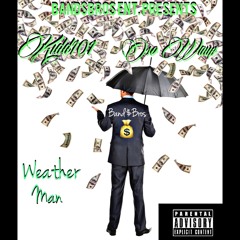Kidd101 X Oso Waup - Weatherman (Offcial Track)