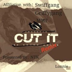 Cut It Remix Ft Lonnie