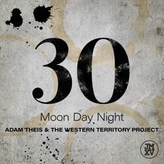 Moon Day Night - Adam Theis & The Western Territory Project