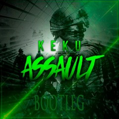KEKU - Assault (Dj RHC3 Bootleg)(Exclusive)