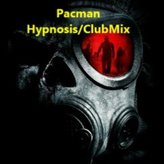 Pacman/Hypnosis/ClubMix