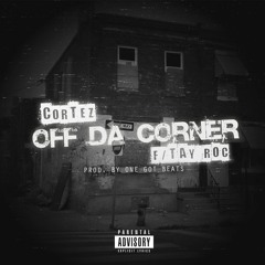 OFF Da Corner Ft Tay Roc
