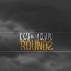 C-Kan - Round 2 ft. MC Davo