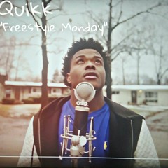 Quikk "Freestyle Monday Verse"