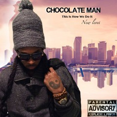 Chocolateman - This Is How We Do It