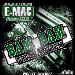 E - Mac Ft Fatts - Bam Bam (Prod. by Cubez)