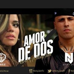 AMOR DE DOS - ♥B08W♥´ - KAROL G FT NICKY JAM ( RMX COMERCIAL ) EL JEANK' EMD'