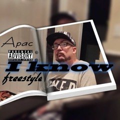 Apac ~ "I know" freestyle free DL (mastered by sage)