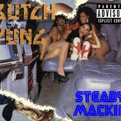 BUTCHYUNG "Steady Mackin" (prod)by *