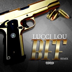 Lucci Lou - 2 Chainz BFF Remix