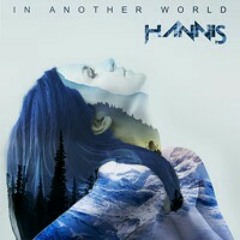 HANNIS - In Another World (Mike-T Remix)