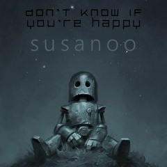 Don't Know If You're Happy (Original Mix)