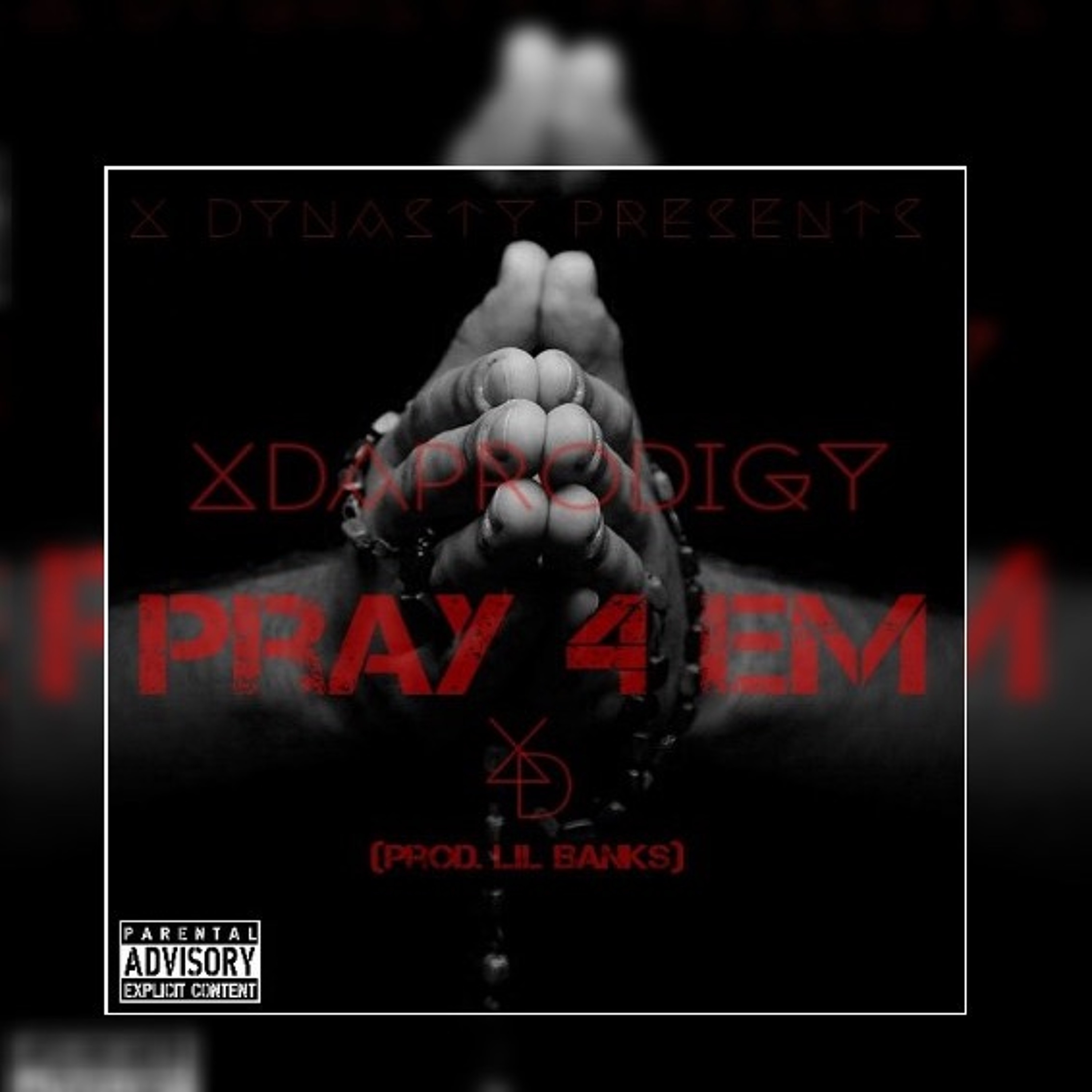 XDaProdigy - Pray 4 Em (Remix) episode artwork