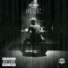 Get Money Entertainment Presents Hackerz Tha Mixtape