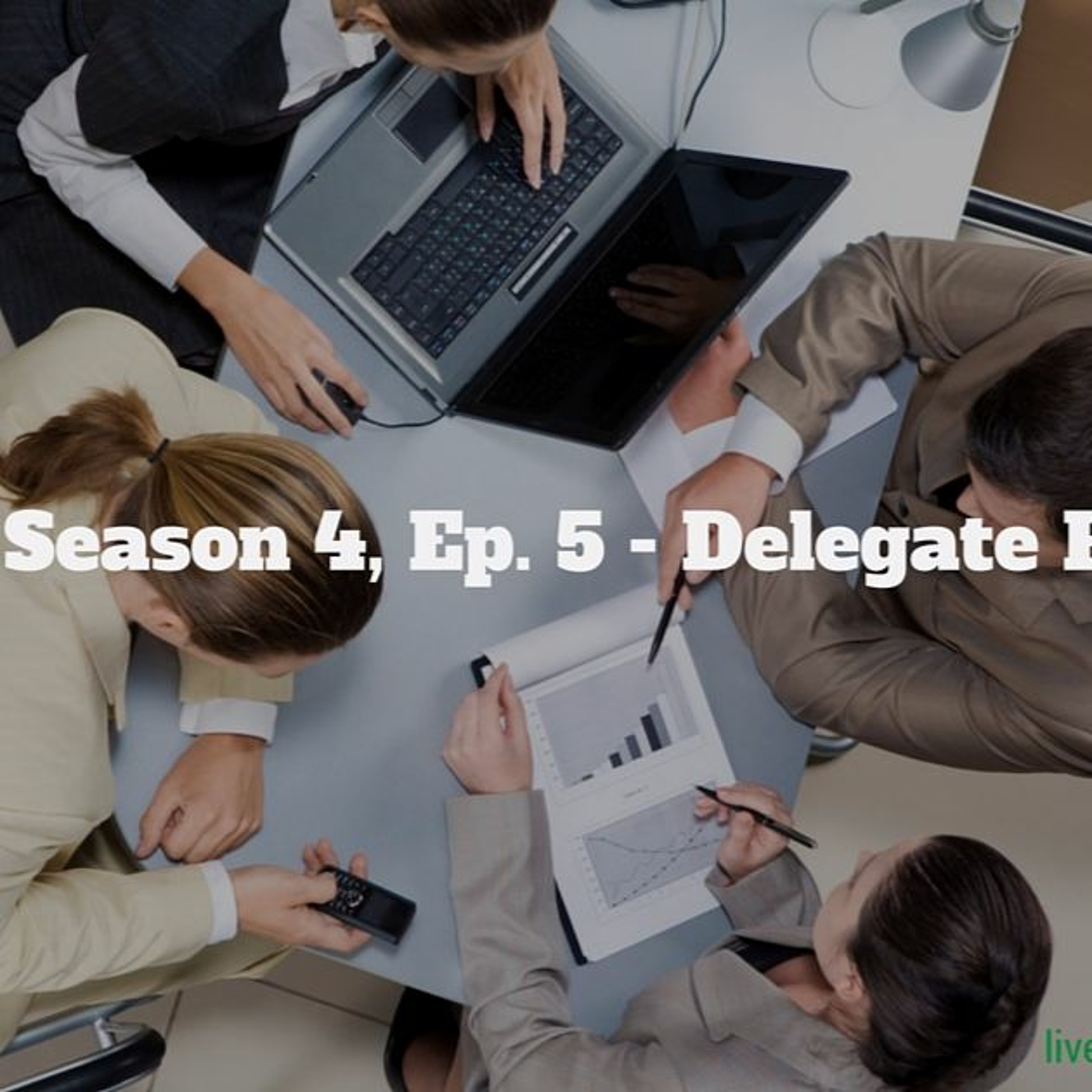 LYL Season 4, Ep. 5 - Delegate Part 3 episode artwork