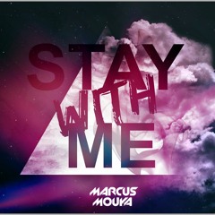 Marcus Mouya - Stay With Me (Radio Edit) [Re-upload from 2014]