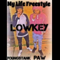 My life freestyle ' YoungStank & Paw