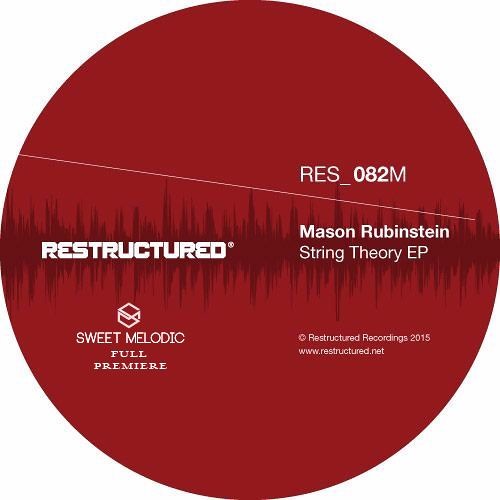 PREMIERE : Mason Rubinstein - String Theory (Dimension 2 Dimension)/ Restructured