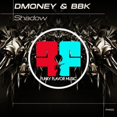 DMONEY & BBK - Shadow (Original Mix) FFM005