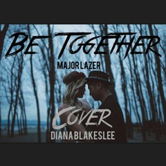 Major Lazer "Be Together" cover