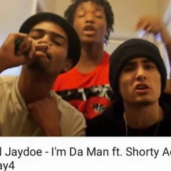 Lil Jaydoe - Im Da Man Ft. Shorty Ace x Jay4