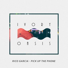 Rico Garcia : Pick Up The Phone
