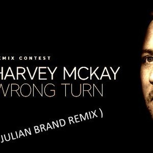 [FREE DL] Harvey McKay - Wrong Turn (Julian Brand Remix) MASTER