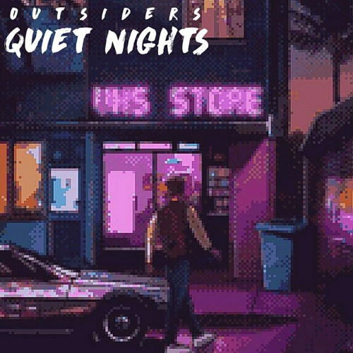 Outsiders - Quiet Nights