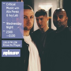 Rinse FM Podcast - Critical Music w/ Alix Perez + Ivy Lab - 2nd March 2016