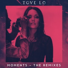 Tove Lo -  Moments (Seeb Remix)