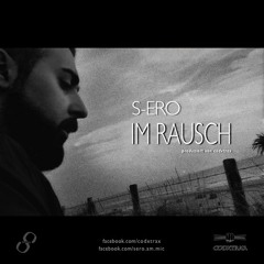 S - ero - Im Rausch (prod. by codxtrax)