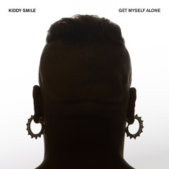 Kiddy Smile - Get Myself Alone (Love On The Beat Remix)