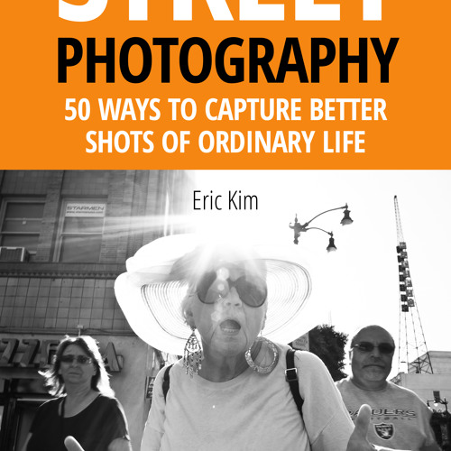 Stream DEXT introduces Eric Kim | Listen to Street Photography – 50 ...