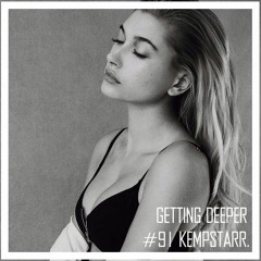 Getting Deeper Podcast #91 Mixed By KempStarr