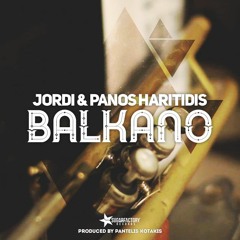 Jordi & Panos Haritidis - Balkano (Original Mix)