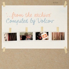 ...From The Archive compiled by Volcov (Album Sampler)