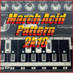 March Acid Pattern 2k16