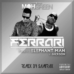 Dj Moh Green Feat - Elephant Man & Jackson -Ferrari (Mr Samtrax Official Rmx)
