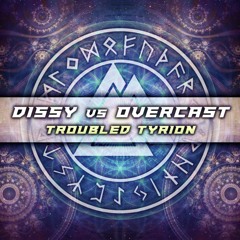 Dissy Vs OverCast - Troubeld Tyrion