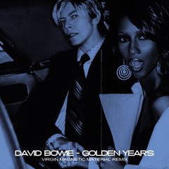 David Bowie - Golden Years (Virgin Magnetic Material Remix)